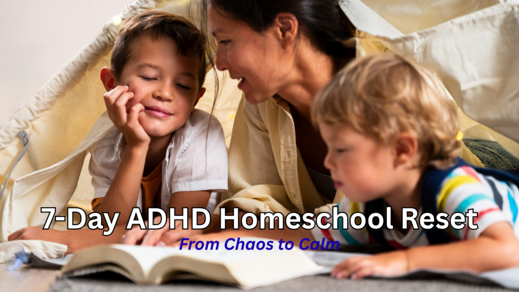 ADHD homeschool reset